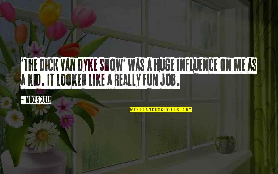 Tracy Chapman Music Quotes By Mike Scully: 'The Dick Van Dyke Show' was a huge