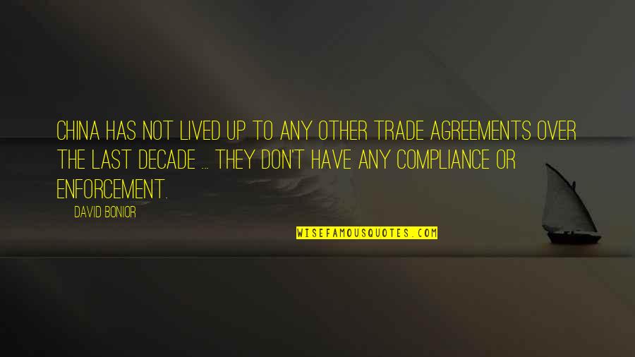 Trade Compliance Quotes By David Bonior: China has not lived up to any other