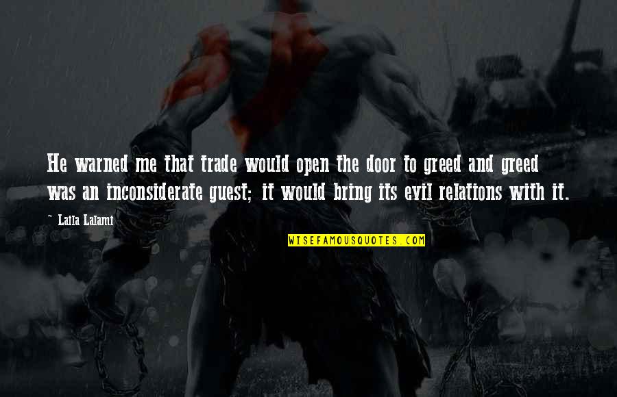 Trade With Me Now Quotes By Laila Lalami: He warned me that trade would open the Trade With Me Now Quotes By Laila Lalami: He warned me that trade would open the