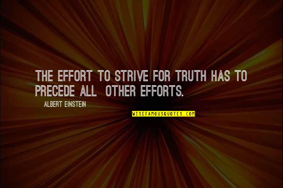 Tradera Compensation Quotes By Albert Einstein: The effort to strive for truth has to