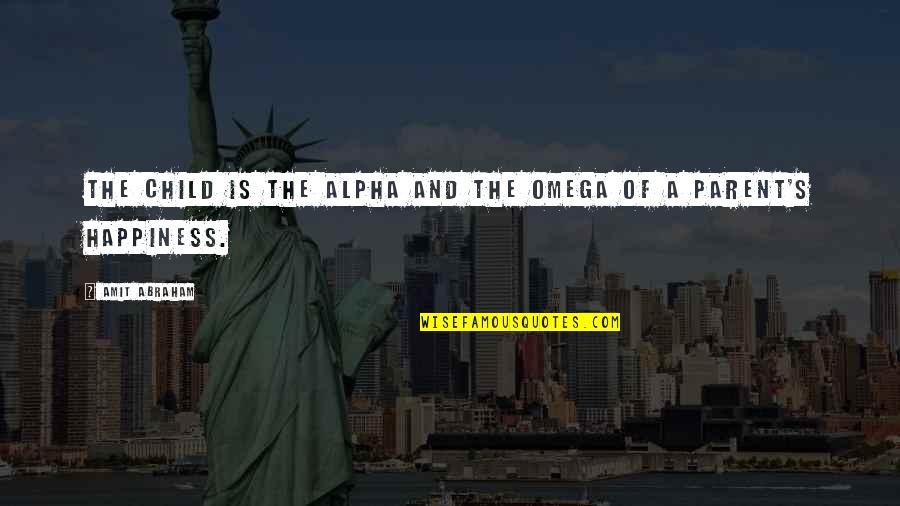 Tradition Modernity Quotes By Amit Abraham: The Child is the Alpha and the Omega