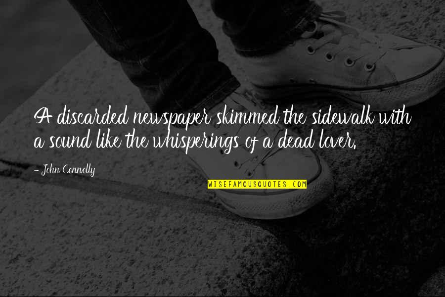 Tradoc Quote Quotes By John Connolly: A discarded newspaper skimmed the sidewalk with a Tradoc Quote Quotes By John Connolly: A discarded newspaper skimmed the sidewalk with a