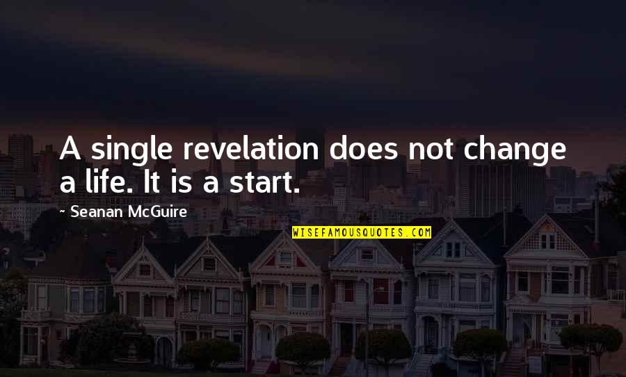 Traduction En Fran Ais De Quotes By Seanan McGuire: A single revelation does not change a life. Traduction En Fran Ais De Quotes By Seanan McGuire: A single revelation does not change a life.