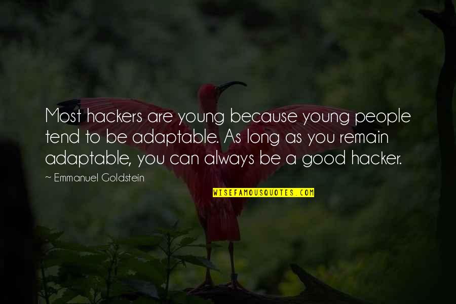 Traduction Quotes By Emmanuel Goldstein: Most hackers are young because young people tend