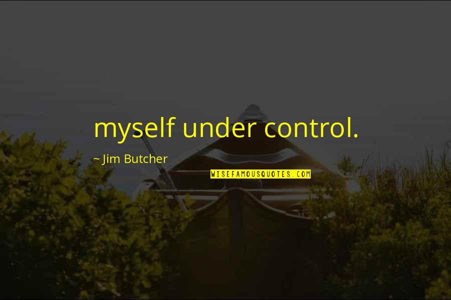 Trafficante Obituary Quotes By Jim Butcher: myself under control. Trafficante Obituary Quotes By Jim Butcher: myself under control.
