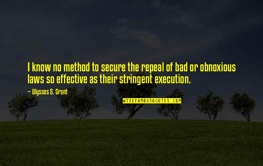 Trafik Levhalari Quotes By Ulysses S. Grant: I know no method to secure the repeal Trafik Levhalari Quotes By Ulysses S. Grant: I know no method to secure the repeal