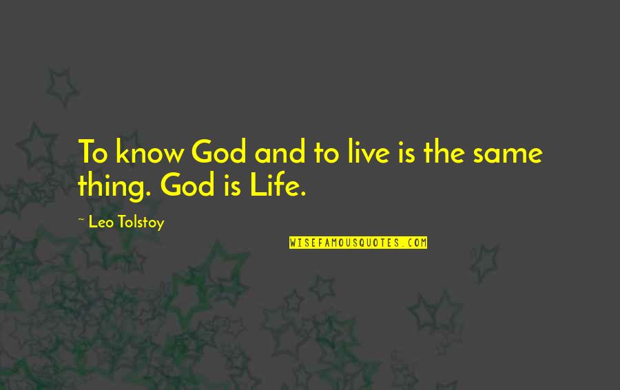 Trafton Quotes By Leo Tolstoy: To know God and to live is the