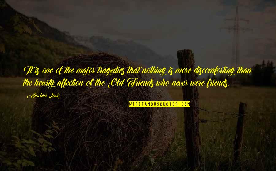 Tragedies The Quotes By Sinclair Lewis: It is one of the major tragedies that Tragedies The Quotes By Sinclair Lewis: It is one of the major tragedies that