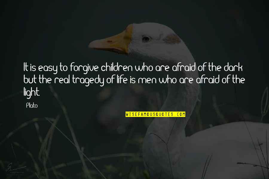 Tragedy Of Life Quotes By Plato: It is easy to forgive children who are