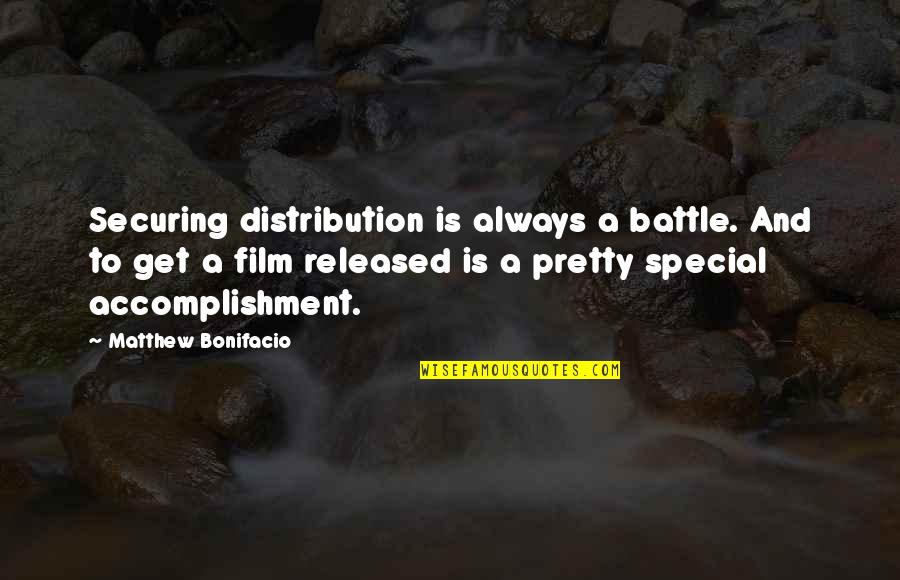 Traghetto Napoli Quotes By Matthew Bonifacio: Securing distribution is always a battle. And to Traghetto Napoli Quotes By Matthew Bonifacio: Securing distribution is always a battle. And to