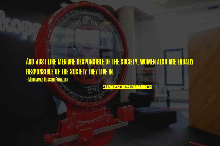 Tragic Hero Quote Quotes By Mohammad Hussein Fadlallah: And just like men are responsible of the Tragic Hero Quote Quotes By Mohammad Hussein Fadlallah: And just like men are responsible of the