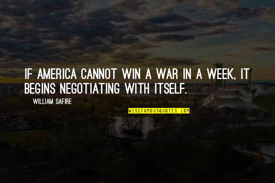 Trahison Des Quotes By William Safire: If America cannot win a war in a