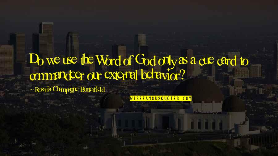 Traidor Entre Quotes By Rosaria Champagne Butterfield: Do we use the Word of God only Traidor Entre Quotes By Rosaria Champagne Butterfield: Do we use the Word of God only