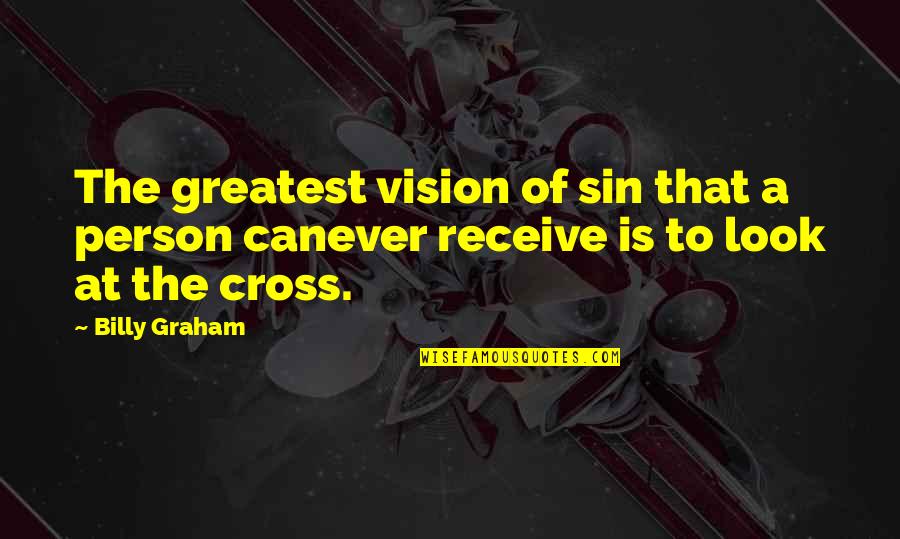 Train Hard Running Quotes By Billy Graham: The greatest vision of sin that a person