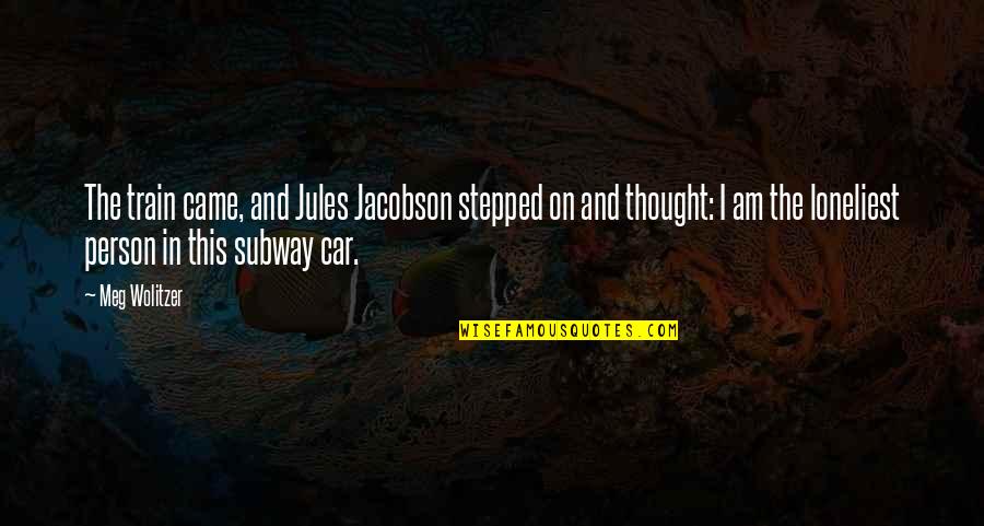 Train Quotes By Meg Wolitzer: The train came, and Jules Jacobson stepped on Train Quotes By Meg Wolitzer: The train came, and Jules Jacobson stepped on
