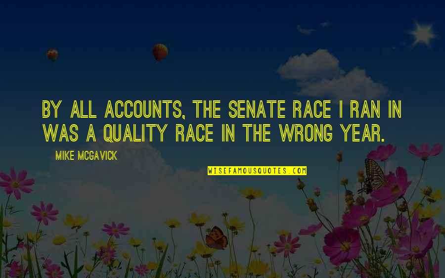 Training For War Quotes By Mike McGavick: By all accounts, the senate race I ran