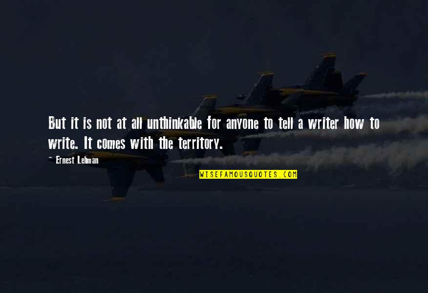 Trajanje Vanrednog Quotes By Ernest Lehman: But it is not at all unthinkable for Trajanje Vanrednog Quotes By Ernest Lehman: But it is not at all unthinkable for