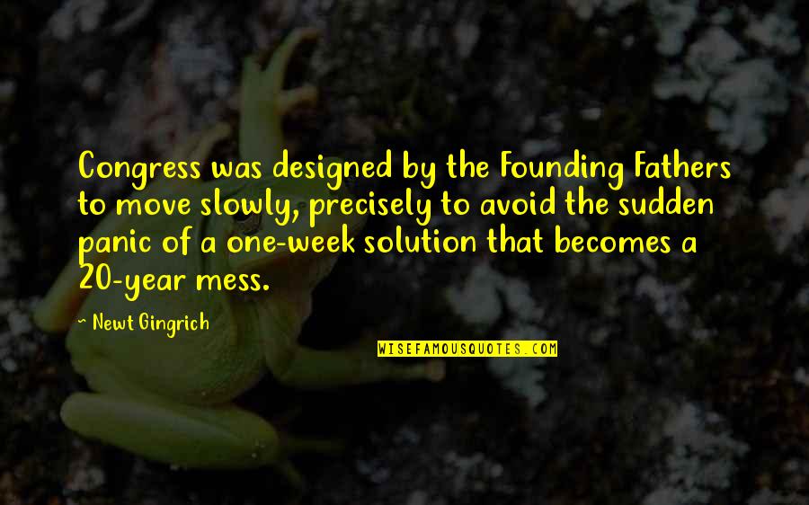 Tramvaj 12 Quotes By Newt Gingrich: Congress was designed by the Founding Fathers to Tramvaj 12 Quotes By Newt Gingrich: Congress was designed by the Founding Fathers to