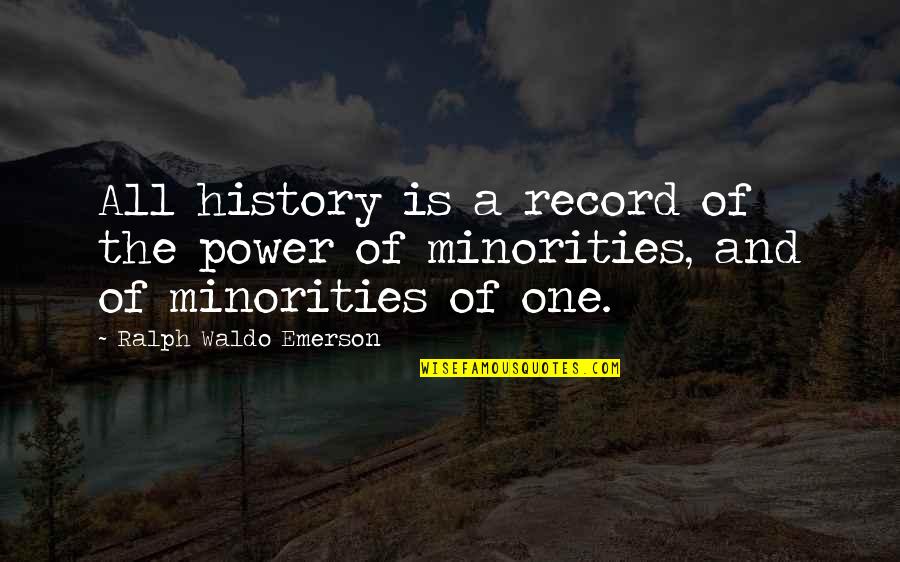 Tranceatlantic Quotes By Ralph Waldo Emerson: All history is a record of the power Tranceatlantic Quotes By Ralph Waldo Emerson: All history is a record of the power