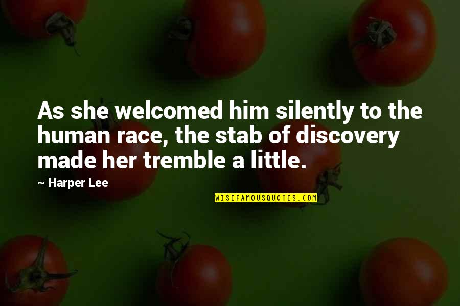 Tranquililty Quotes By Harper Lee: As she welcomed him silently to the human