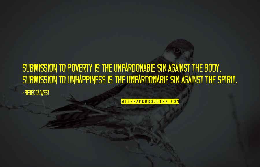 Tranquilized Dog Quotes By Rebecca West: Submission to poverty is the unpardonable sin against