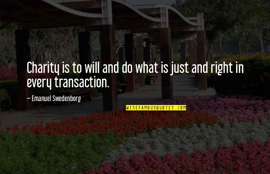 Transactions Quotes By Emanuel Swedenborg: Charity is to will and do what is