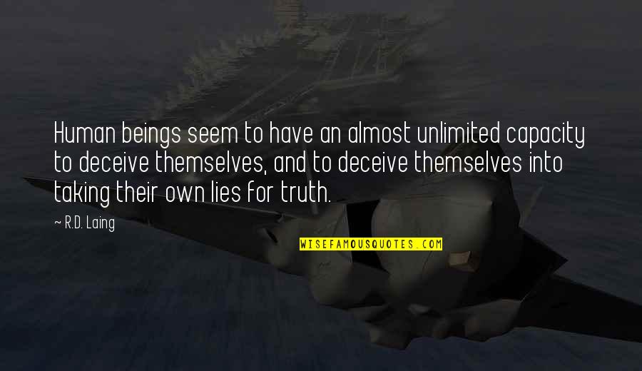 Transcanada Turbines Quotes By R.D. Laing: Human beings seem to have an almost unlimited Transcanada Turbines Quotes By R.D. Laing: Human beings seem to have an almost unlimited