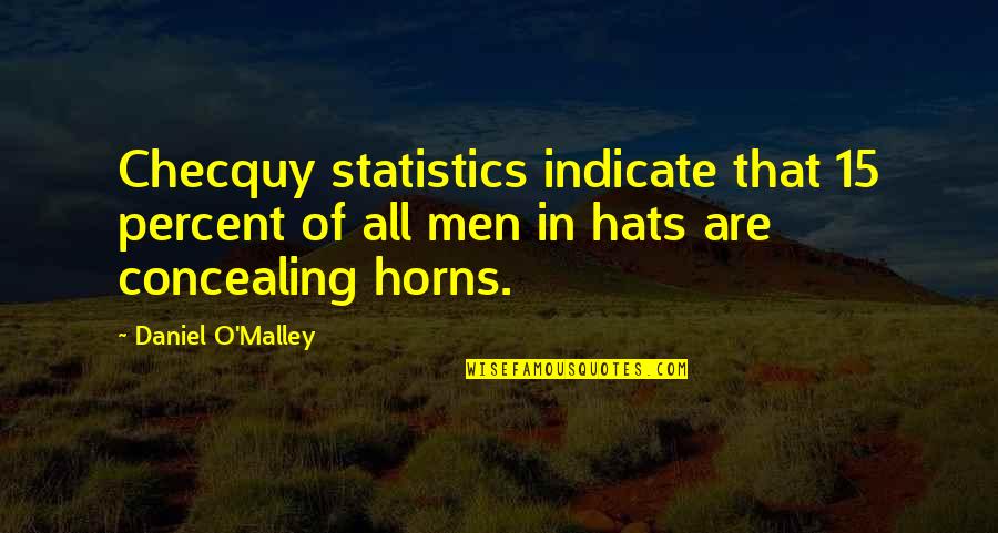 Transcendencia Quotes By Daniel O'Malley: Checquy statistics indicate that 15 percent of all