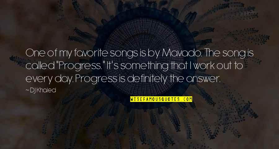 Transcendental Meditation Quotes By DJ Khaled: One of my favorite songs is by Mavado.