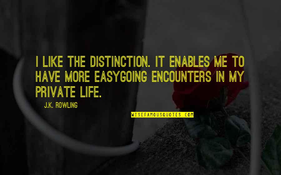 Transcribers Online Quotes By J.K. Rowling: I like the distinction. It enables me to Transcribers Online Quotes By J.K. Rowling: I like the distinction. It enables me to