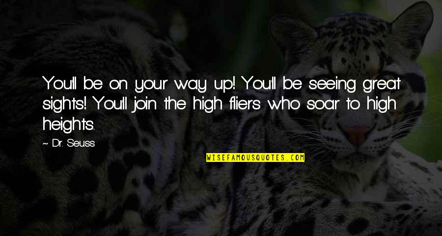 Transcribing Jobs Quotes By Dr. Seuss: You'll be on your way up! You'll be