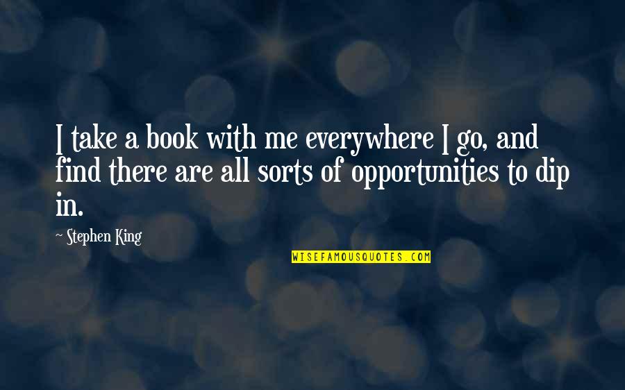 Transcultural Quotes By Stephen King: I take a book with me everywhere I