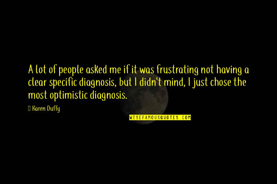 Transduction Microbiology Quotes By Karen Duffy: A lot of people asked me if it Transduction Microbiology Quotes By Karen Duffy: A lot of people asked me if it