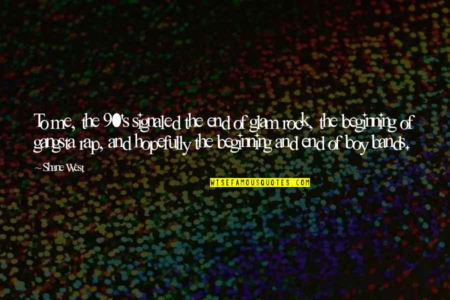 Transeunte English Quotes By Shane West: To me, the 90's signaled the end of Transeunte English Quotes By Shane West: To me, the 90's signaled the end of