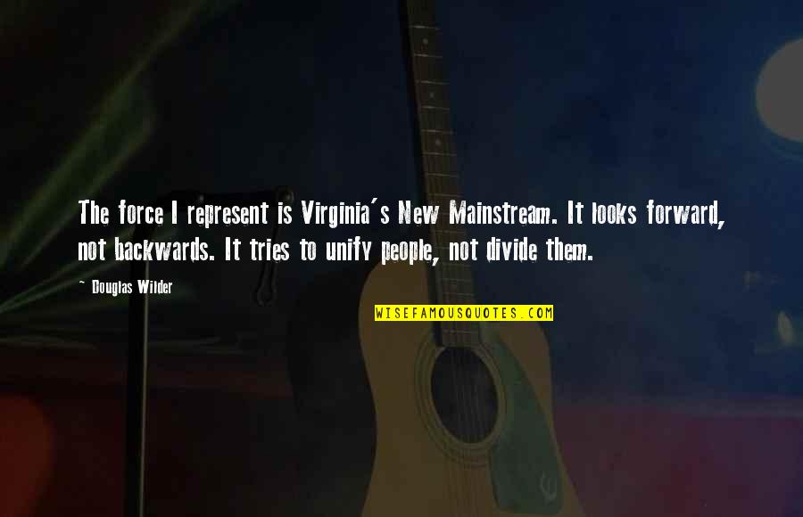 Transferencia Y Quotes By Douglas Wilder: The force I represent is Virginia's New Mainstream. Transferencia Y Quotes By Douglas Wilder: The force I represent is Virginia's New Mainstream.