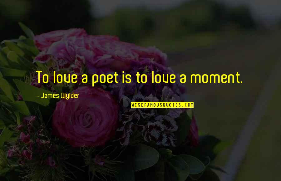 Transfield Shipping Quotes By James Wylder: To love a poet is to love a
