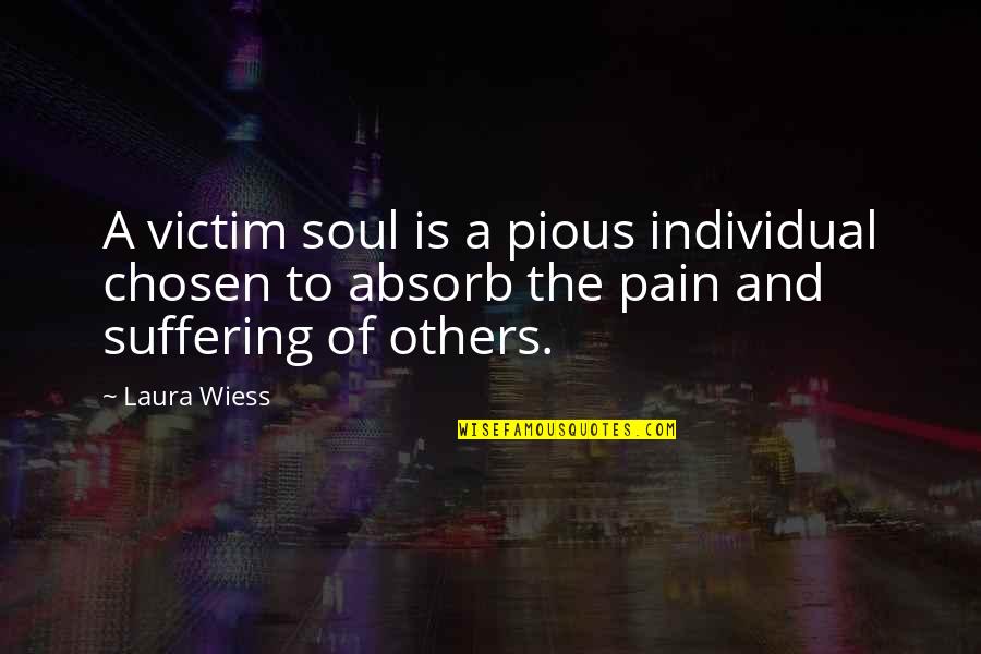 Transfinite Arithmetic Quotes By Laura Wiess: A victim soul is a pious individual chosen