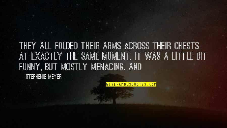 Transfinite Mathematics Quotes By Stephenie Meyer: They all folded their arms across their chests