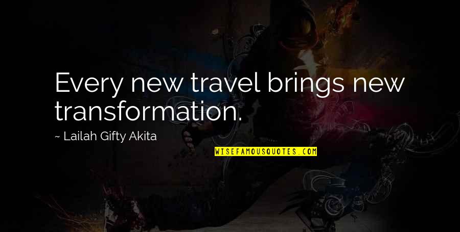 Transformation Life Quotes By Lailah Gifty Akita: Every new travel brings new transformation. Transformation Life Quotes By Lailah Gifty Akita: Every new travel brings new transformation.