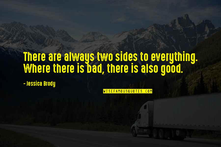 Transformation Tuesday Motivational Quotes By Jessica Brody: There are always two sides to everything. Where