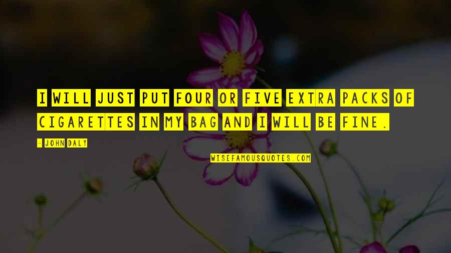 Transformation Tuesday Motivational Quotes By John Daly: I will just put four or five extra