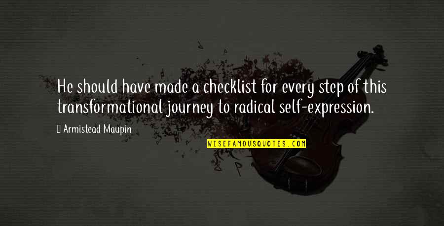 Transformational Journey Quotes By Armistead Maupin: He should have made a checklist for every
