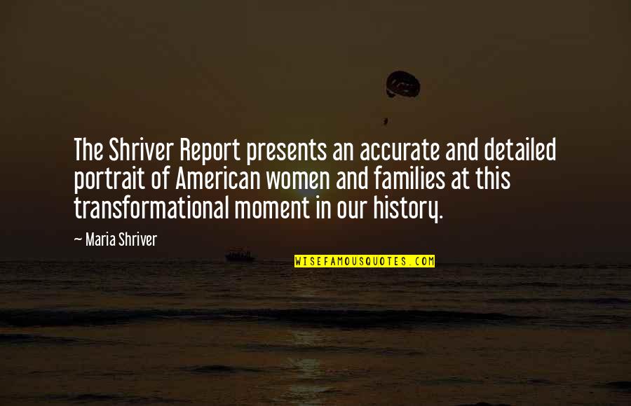 Transformational Quotes By Maria Shriver: The Shriver Report presents an accurate and detailed