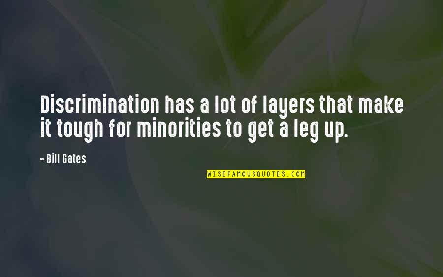 Transfundiendo Quotes By Bill Gates: Discrimination has a lot of layers that make