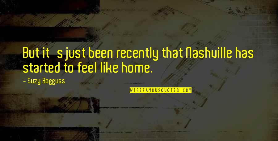 Transitarios Quotes By Suzy Bogguss: But it's just been recently that Nashville has