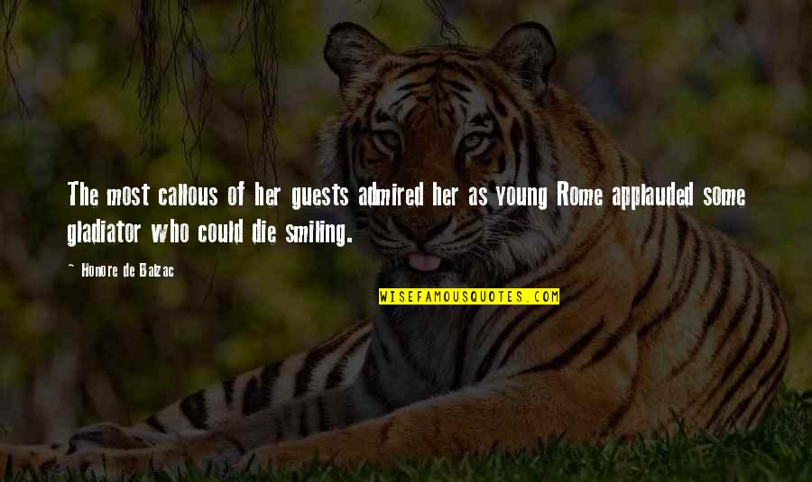 Transition Sayings Quotes By Honore De Balzac: The most callous of her guests admired her