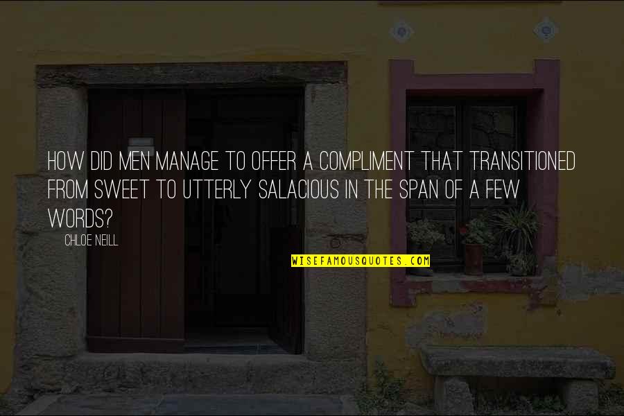 Transitioned Quotes By Chloe Neill: How did men manage to offer a compliment