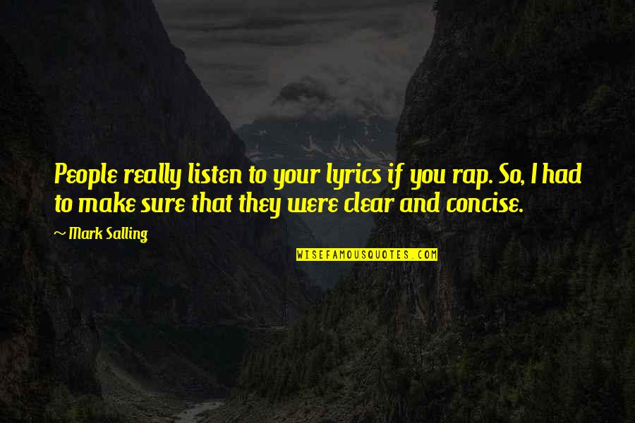 Transitions And Change Quotes By Mark Salling: People really listen to your lyrics if you