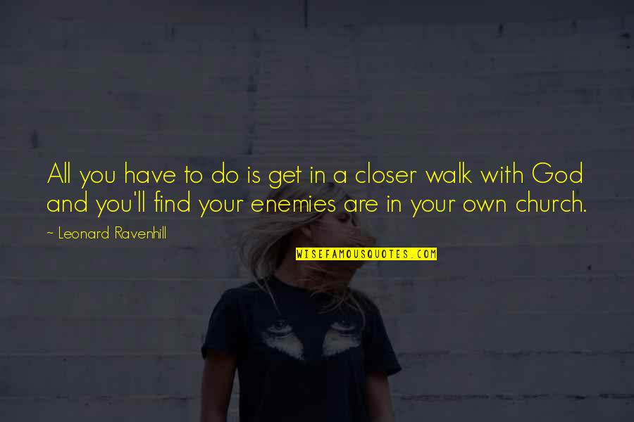 Transitorias Definicion Quotes By Leonard Ravenhill: All you have to do is get in