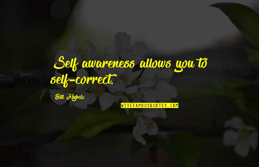Translate Poetry Quotes By Bill Hybels: Self awareness allows you to self-correct. Translate Poetry Quotes By Bill Hybels: Self awareness allows you to self-correct.